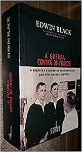 Livro a Guerra contra os Fracos: a Eugenia e a Campanha Norte-americana para Criar Uma Raça Superior Autor Black, Edwin (2003) [seminovo]