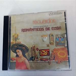 Cd Recuerdos Interprete Orquestra Romãnticos de Cuba [usado]