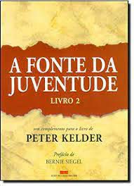Livro a Fonte da Juventude - Livro 2 Autor Kelder, Peter (2002) [usado]
