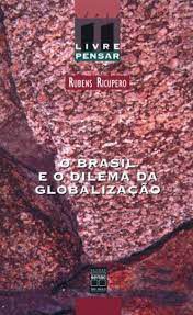 Livro o Brasil e o Dilema da Globalização Autor Ricupero, Rubens (2001) [usado]