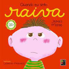 Livro Quando Eu Sinto Raiva (coleção Sentimentos e Emoções) Autor Misse, James (2018) [novo]
