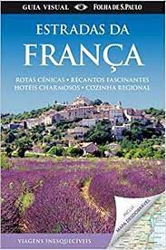 Livro Guia Visual -estradas da França Autor Bailey, Rosemary e Outros Colaboradores (2011) [seminovo]