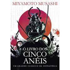 Livro o Livro dos Cinco Anéis- um Grande Clássico da Estratégia Autor Musaschi, Miyamoto (2021) [novo]