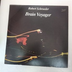 Disco de Vinil Robert Schoroeder - Brain Voyage Interprete Orbert Choroeder (1985) [usado]