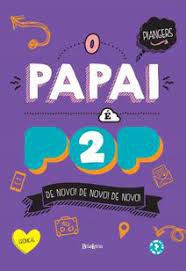 Livro o Papai é Pop 2 : de Novo! de Novo! de Novo! Autor Piangers, Marcos (2019) [usado]