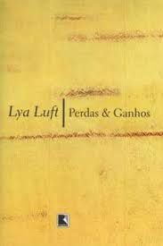 Livro Perdas e Ganhos Autor Luft, Lya (2003) [seminovo]