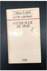 Livro o Essencial de Hoje 2 Autor Lubich, Chiara (1983) [usado]