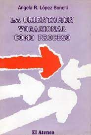 Livro La Orientacion Vocacional Como Proceso Autor Bonelli, Angela R. López (1995) [usado]