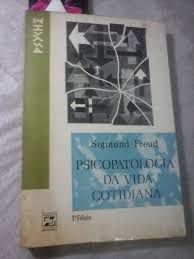 Livro a Psicopatologia da Vida Cotidiana Autor Freud, Sigmund (1969) [usado]