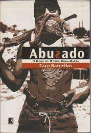Livro Abusado: o Dono do Morro Dona Marta Autor Barcellos, Caco (2003) [usado]