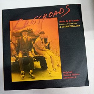 Disco de Vinil Trilha Sonora Original - Crossroads Interprete Ry Cooder (1986) [usado]