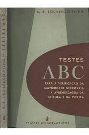 Livro Testes Abc para a Verificação da Maturidade Necessária À Aprendizagem da Leitura e da Escrita Autor Filho, M.b. Lourenço (1964) [usado]