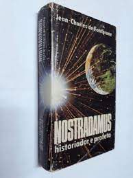 Livro Nostradamus: Historiador e Profeta- Profecias de 1555 ao Ano 2000 Autor Fontbrune, Jean-charles de (1980) [usado]