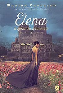 Livro Elena: a Filha da Princesa Autor Carvalho, Marina (2015) [usado]