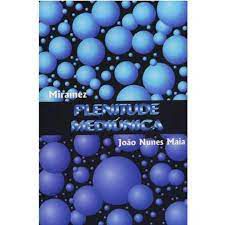 Livro Plenitude Mediúnica Autor Maia, João Nunes (2011) [usado]