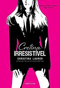 Livro Cretina Irresistível Autor Lauren, Christina (2013) [usado]