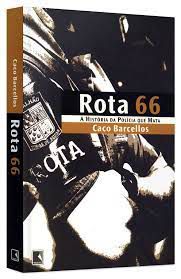 Livro Rota 66 - a História da Polícia que Mata Autor Barcellos , Caco (2005) [usado]