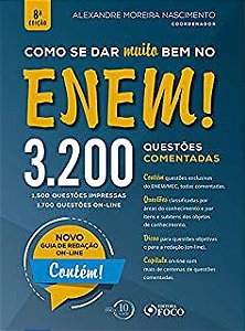Livro Como Se Dar Muito bem no Enem! 3.200 Questões Comentadas Autor Nascimento, Alexandre Moreira (2018) [usado]