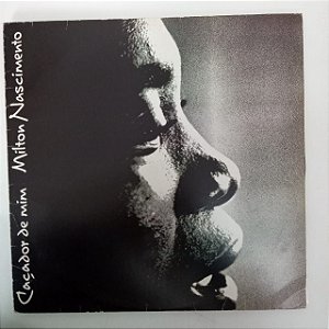 Disco de Vinil Milton Nascimento - Caçador de mim Interprete Milton Nascimento (1981) [usado]