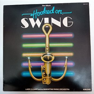 Disco de Vinil Hooked On Swing Interprete Larry Elgart And His Orchestra (1982) [usado]
