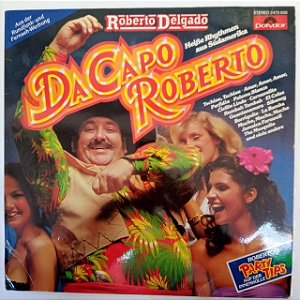 Disco de Vinil Roberto Delgado - da Capo Roberto Interprete Roberto Delgado [usado]
