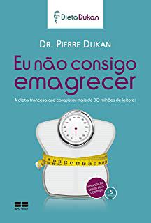 Livro Eu Não Consigo Emagrecer Autor Dukan, Dr. Pierre (2013) [usado]