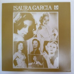 Disco de Vinil Isaura Garcia - Documento Inédito Interprete Isaura Garcia (1987) [usado]