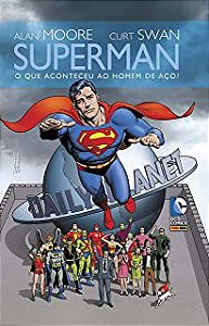 Gibi Superman- o que Aconteceu ao Homem de Aço? Autor Alan Moore e Curt Swan [seminovo]