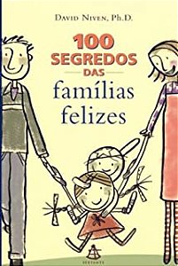 Livro 100 Segredos das Famílias Felizes Autor Niven, David (2007) [usado]