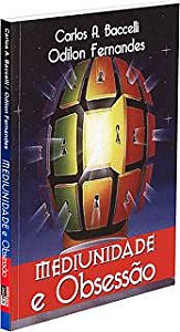 Livro Mediunidade e Obsessão Autor Baccelli, Carlos, A. (2009) [usado]