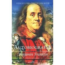 Livro Autobiografia (texto Integral) Autor Franklin, Benjamin (2005) [usado]