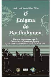 Livro o Enigma de Bartholomeu Autor Filho, João Inácio da Silva (2009) [usado]
