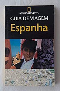 Livro Espanha - Guia de Viagem / National Geographic Autor Dunlop, Fiona (2006) [usado]
