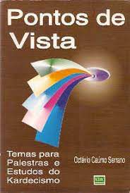 Livro Pontos de Vista - Temas para Palestras e Estudo do Kardecismo Autor Serrano, Octávio Caúmo (1996) [usado]