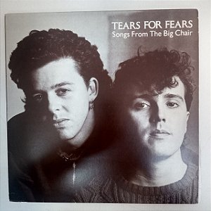Disco de Vinil Tears For Fears - Songs From The Big Chair Interprete Tears For Fears (1985) [usado]