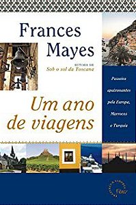 Livro um Ano de Viagens Autor Mayes, Frances (2007) [usado]