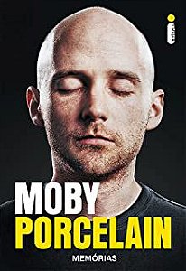 Livro Moby Porcelain: Memórias Autor Moby (2016) [usado]