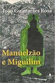 Livro Manuelzão e Miguilim Autor Rosa, João Guimarães (1984) [usado]