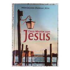 Livro Cinco Minutos com Jesus: Mensagens 2014 Autor Autor Descinhecido (2014) [usado]
