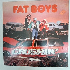 Disco de Vinil Fat Boys - Crushin´ Interprete Fat Boys (1987) [usado]