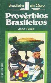 Livro Provérbios Brasileiros Autor Pérez, José [usado]