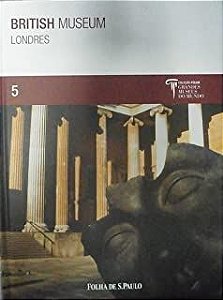 Livro British Museum - Londres (coleção Folha Grandes Museus do Mundo) Autor Mozzati, Luca (2009) [usado]