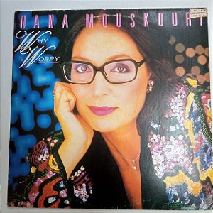 Disco de Vinil Nana Mouskouri - Why Worry Interprete Nana Mouskouri (1987) [usado]