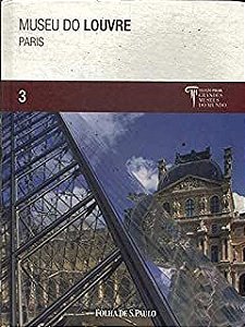 Livro Museu do Louvre, Paris 3- Coleção Folha Grandes Museus do Mundo Autor Fregolent, Alessandra (2009) [usado]