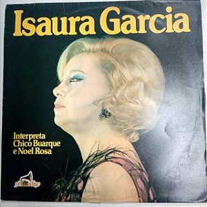 Disco de Vinil Isaura Garcia Interpreta Chico Buarque de Hollanda e Noel Rosa Interprete Isaura Garcia (1976) [usado]