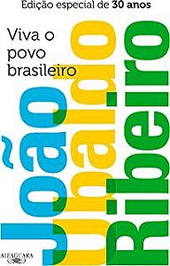Livro Viva o Povo Brasileiro- Edição Especial de 30 Anos Autor Ribeiro, João Ubaldo (2014) [usado]