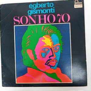 Disco de Vinil Egberto Gismonti - Sonho 70 Interprete Egberto Gismonti (1976) [usado]