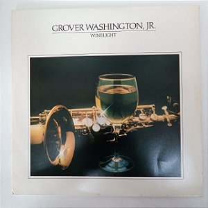 Disco de Vinil Grover Washington Jr. - Winelight Interprete Grover Washington (1981) [usado]