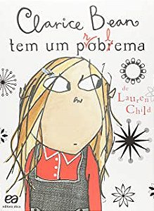 Livro Clarice Bean Tem um Problema Autor Child, Lauren (2008) [usado]
