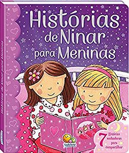 Livro Histórias de Ninar para Meninas-7 Histórias Sonhadoras para Compartilhar Autor Desconhecido (2014) [seminovo]